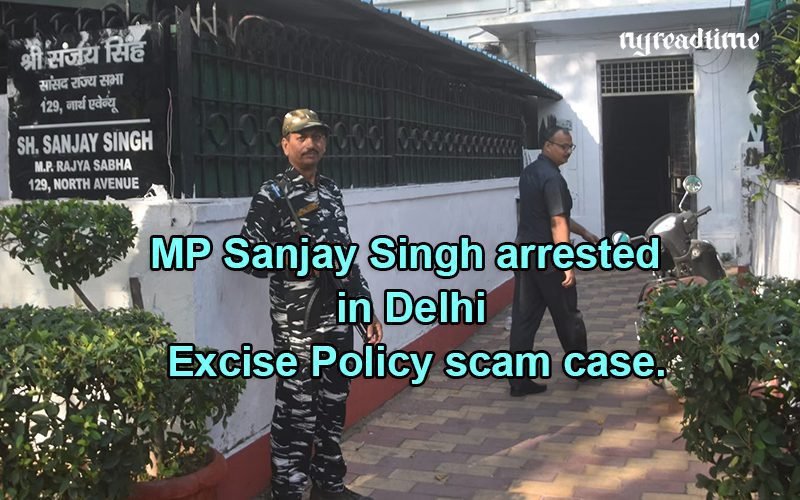 MP Sanjay Singh of AAP arrested in Delhi Excise Policy scam case. How does this affect AAP?