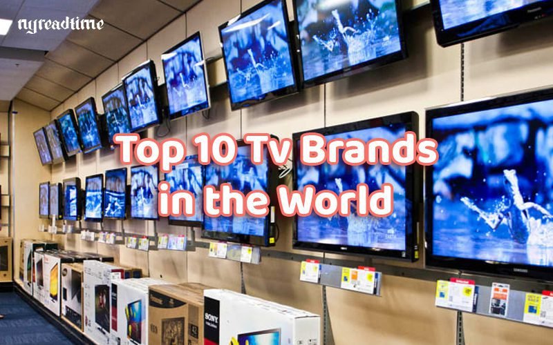 Top 10 Tv Brands in the World Ny Read Time International Breaking